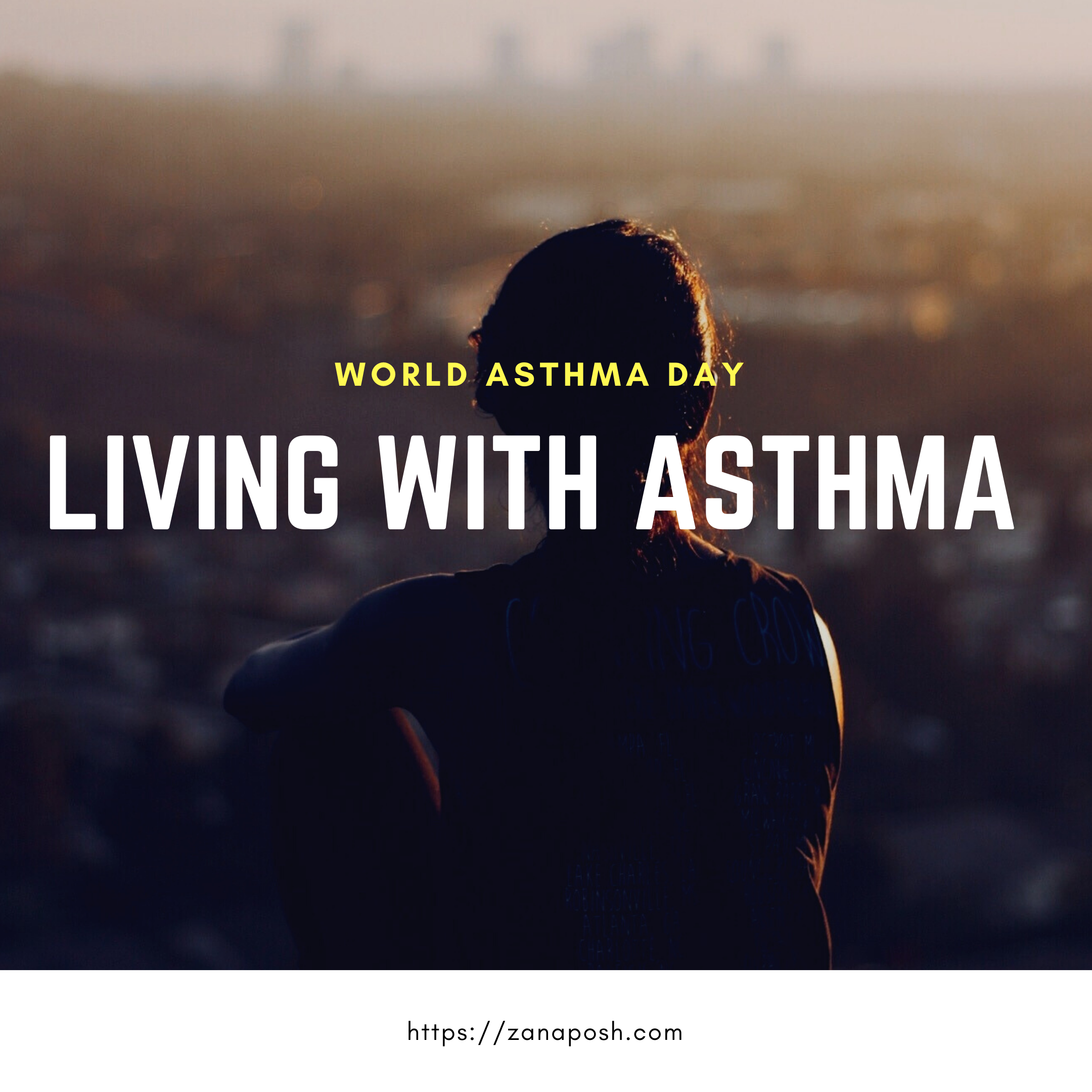 Living with Asthma WORLD ASTHMA DAY. Zanaposh